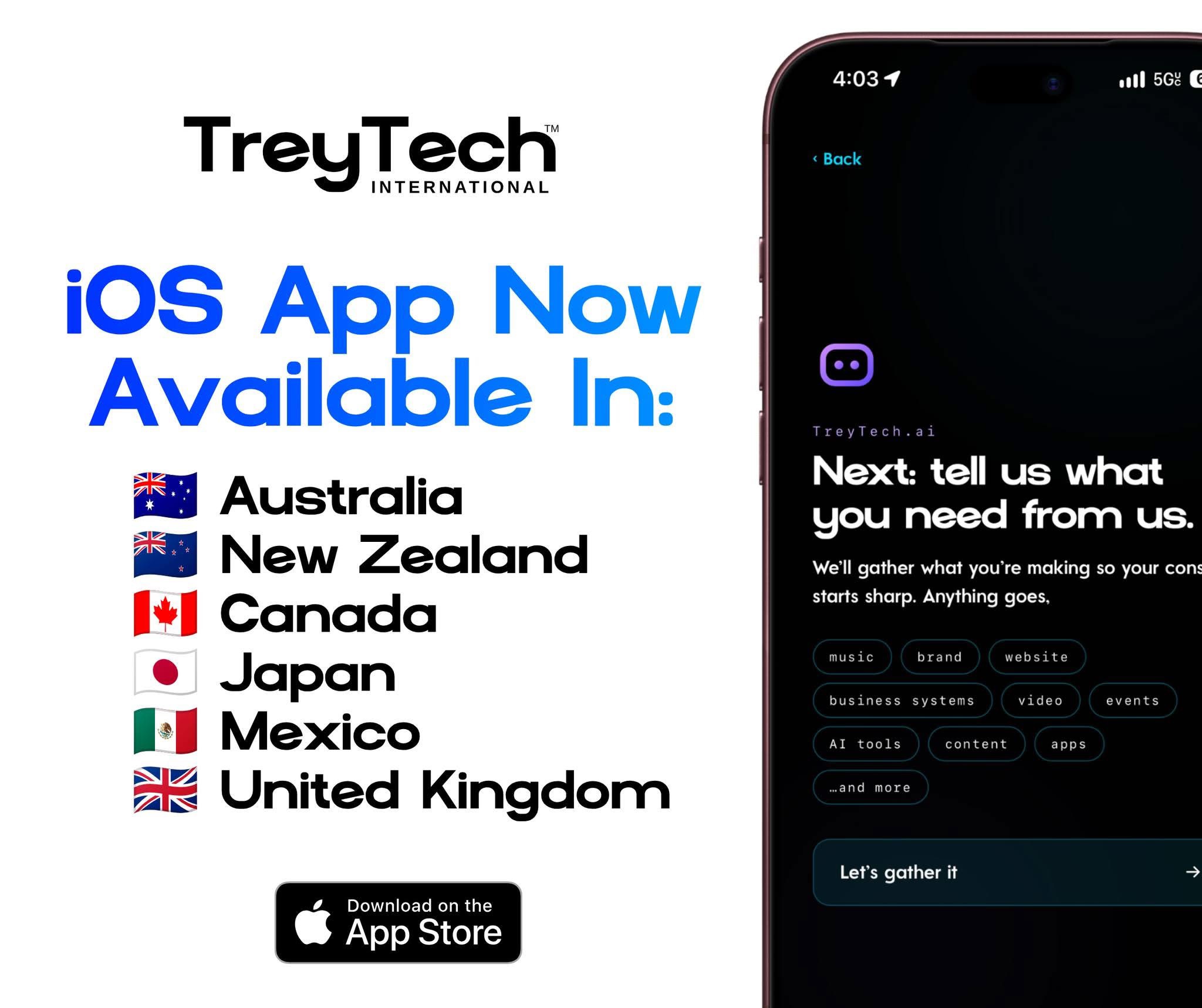 TreyTech International: iOS app now available in Australia, New Zealand, Canada, Japan, Mexico, the United Kingdom, and the United States. Download on the App Store.